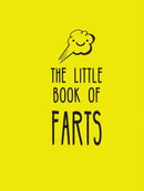 The Little Book of Farts : Everything You Didn't Need to Know and More!-9781837992782