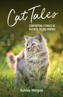 Cat Tales : Comforting Stories of Faithful Feline Friends-9781837992829