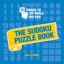 52 Things to Do While You Poo: The Sudoku Puzzle Book : Hilarious Poop-themed Sudoku Puzzles to Keep You Occupied: A Funny Bathroom Activity Book-9781837992966