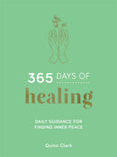 365 Days of Healing : Daily Guidance for Finding Inner Peace-9781837993734