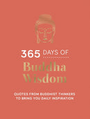 365 Days of Buddha Wisdom : Quotes from Buddhist Thinkers to Bring You Daily Inspiration-9781837993895