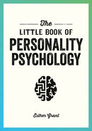 The Little Book of Personality Psychology : The Pocket Guide to Studying the Mind-9781837993956