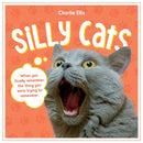 Silly Cats : A Ridiculous Collection of the World's Goofiest Cats and Most Relatable Memes-9781837994069