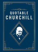Quotable Churchill : Inspiring Quotes from a British Hero-9781837994151