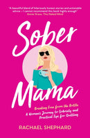 Sober Mama : ESSENTIAL READING FOR GO SOBER FOR OCTOBER: A Woman's Journey to Sobriety and Practical Tips for Quitting-9781837994335