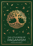 The Little Book of Paganism : A Modern Introduction to Ancient Spiritual Practices-9781837994892