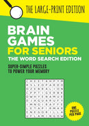 Brain Games for Seniors: The Word Search Edition : Fun, Achievable and Soothing Word Searches for Seniors with Dementia, Alzheimer's and other Memory Loss Conditions to Stimulate the Brain and Boost C-9781837996018