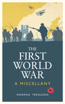The First World War : A Miscellany-9781837996292