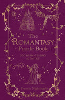 The Romantasy Puzzle Book : 200 Brain-Teasing Activities Inspired by Magical Realms, Faraway Kingdoms and Enchanting Romances-9781837996841
