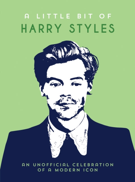 A Little Bit of Harry Styles : An Unofficial Celebration of a Modern Icon-9781837996957