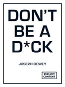 Don't Be a D*ck : A Self-Help Guide to Being F*cking Awesome-9781837997008