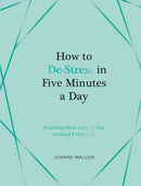How to De-Stress in Five Minutes a Day