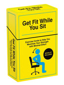 Get Fit While You Sit : Over 50 Exercise Cards to Help You Maximize Your Strength with Minimal Effort-9781837997466