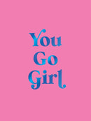 You Go Girl