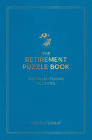 The Retirement Puzzle Book : 200 Brain-Teasing Activities to Keep Your Mind Active-9781837997992