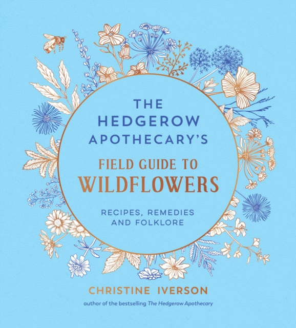 Hedgerow Apothecary''s Field Guide to Wildflowers