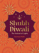 Shubh Diwali : Modern Reflections on the Timeless Wisdom and Traditions of Diwali-9781837998272