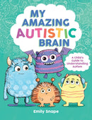 My Amazing Autistic Brain : A Child's Guide to Understanding Autism-9781837998777