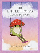 The Little Frog’s Guide to Hope