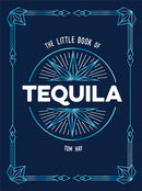 The Little Book of Tequila