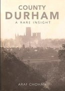 County Durham A Rare Insight-9781838008604