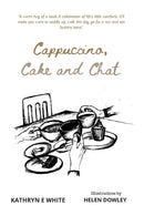 Cappuccino, Cake and Chat : Uplifting, witty, ditties and inspirational quotes about life, simple pleasures and animal comforts-9781838045739