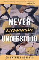 Never Knowingly Understood-9781838059835