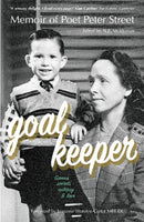 GOALKEEPER : Memoir of Poet Peter Street (Games, Secrets, Epilepsy & Love)-9781838097837