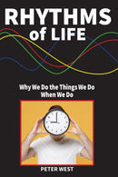 Rhythms Of Life : Why We Do What We Do When We Do-9781838132446