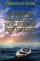 Inspirational and Evangelical Short Stories of Faith for Adults : Analogies for the Word of God-9781838148218