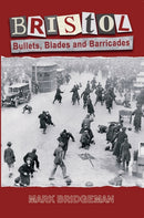 Bristol: Bullets, Blades and Barricades-9781838188252