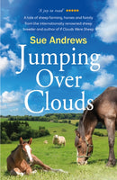 Jumping Over Clouds : a tale of sheep farming, horses and family-9781838229818
