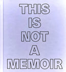 This Is Not a Memoir-9781838376093