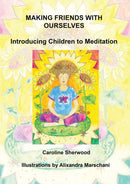 Making Friends with Ourselves : Introducing Children to Meditation  A Colouring Workbook-9781838418540
