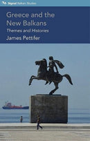 Greece and the New Balkans : Themes and Histories-9781838463014