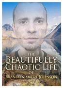 The Beautifully Chaotic Life of Brandon Smith-Johnson-9781838468675