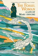 The Fossil Woman : A Life of Mary Anning-9781838473501