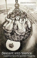 Descent into Silence : Cawthorne's forgotten tragedy-9781838489908