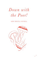 Down With The Poor!
