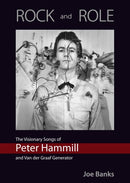 ROCK and ROLE: The Visionary Songs of Peter Hammill and Van der Graaf Generator-9781838491895