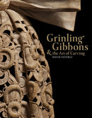 Grinling Gibbons and the Art of Carving-9781838510299