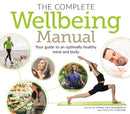 The Complete Wellbeing Manual : Your Guide to an Optimally Healthy Mind and Body-9781838573829