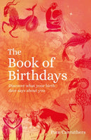 The Book of Birthdays : Discover the secret meaning of your birthdate-9781838573843