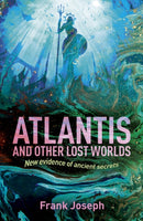 Atlantis and Other Lost Worlds : New Evidence of Ancient Secrets-9781838574963