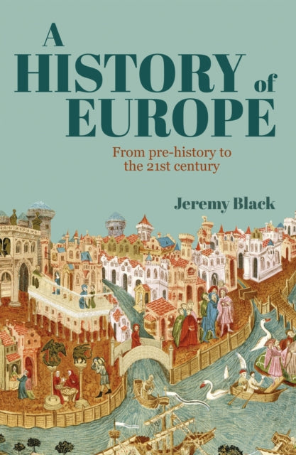 A History of Europe : From Pre-History to the 21st Century-9781838574970