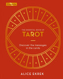 The Essential Book of Tarot : Discover the Messages in the Cards-9781838575274