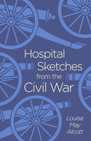 Hospital Sketches from the Civil War-9781838575700