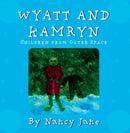 Wyatt and Kamryn, Children from Outer Space : Will you be on the ship?-9781838592202
