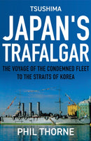 Tsushima: Japan''s Trafalgar