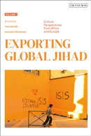 Exporting Global Jihad : Volume One: Critical Perspectives from Africa and Europe-9781838604707